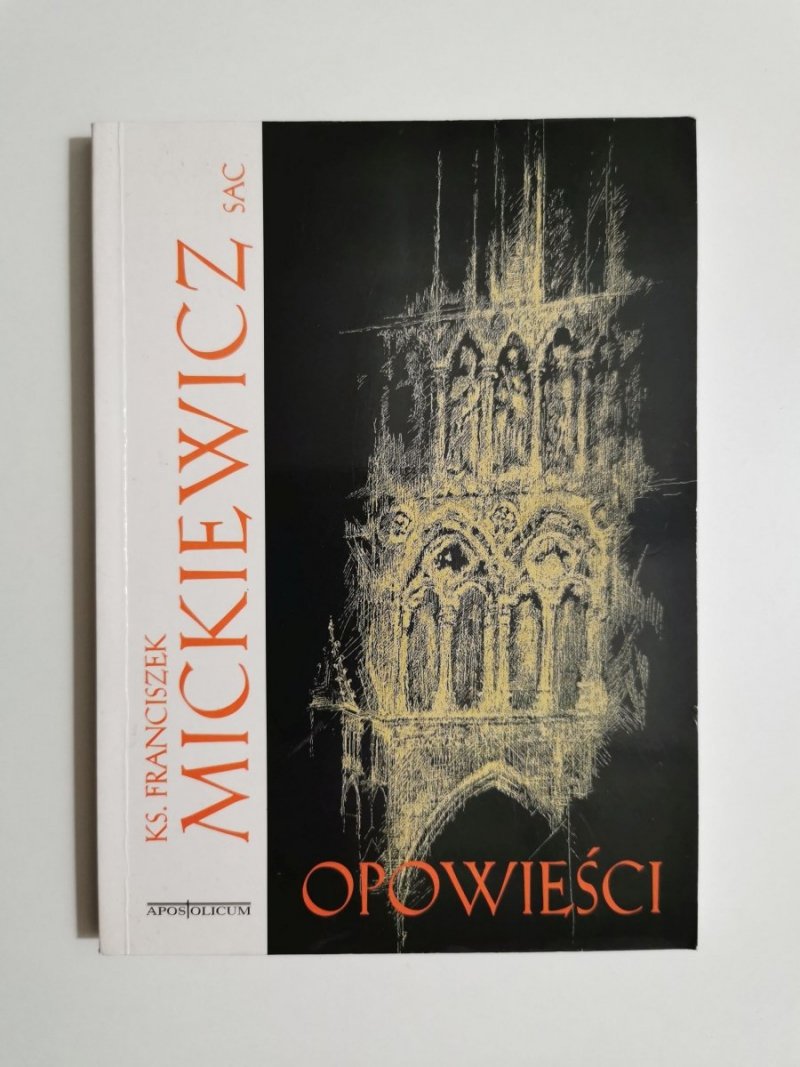 OPOWIEŚCI - Ks. Franciszek Mickiewicz 2002