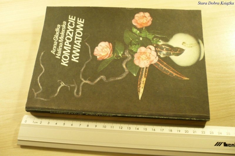 KOMPOZYCJE KWIATOWE - Anna Gładka (1989)
