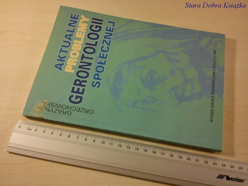 AKTUALNE PROBLEMY GERONTOLOGII SPOŁECZNEJ (1999)