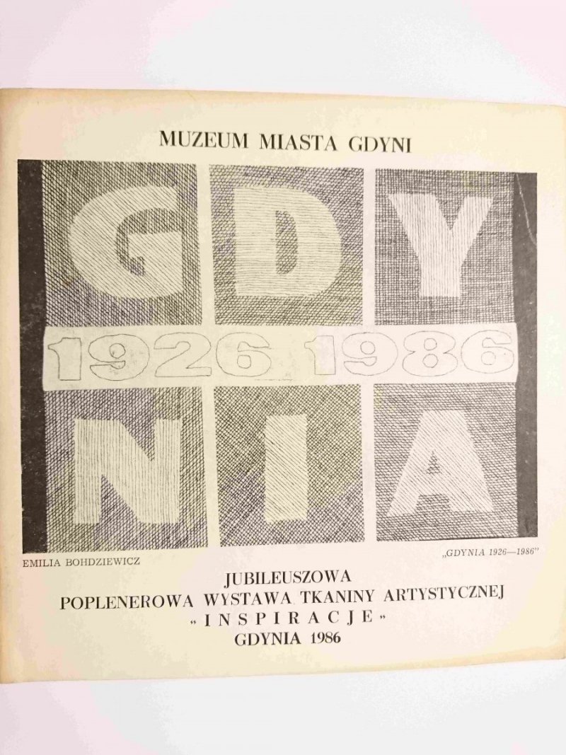 GDYNIA 1926-1986 JUBILEUSZOWA POPLENEROWA WYSTAWA TKANINY ARTYSTYCZNEJ INSPIRACJE