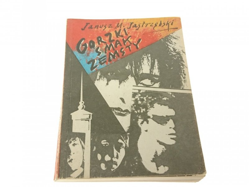 GORZKI SMAK ZEMSTY - Janusz M. Jastrzębski (1990)