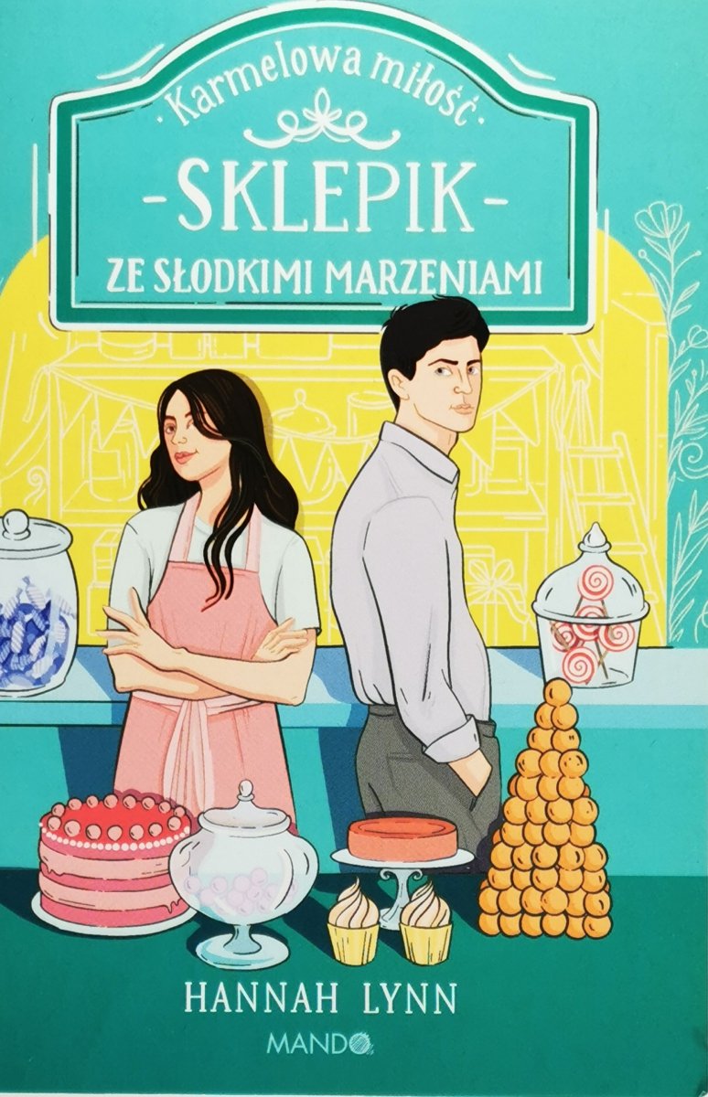 SKLEPIK ZE SŁODKIMI MARZENIAMI - Hannah Lynn