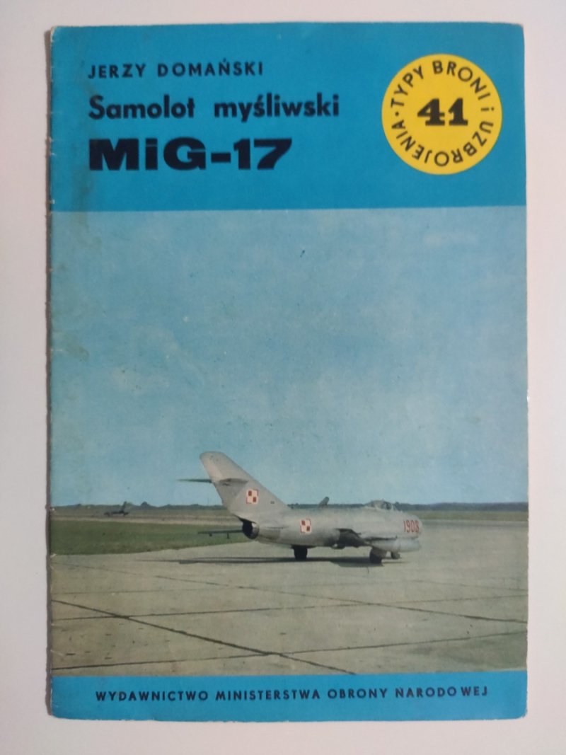 SAMOLOT MYŚLIWSKI MIG-17 - Jerzy Domański