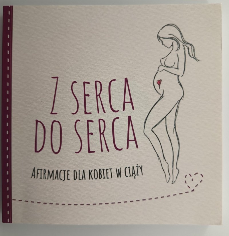 Z SERCA DO SERCA. AFIRMACJE DLA KOBIET W CIĄŻY