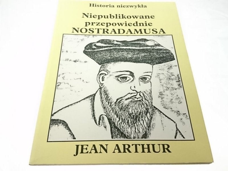 NIEPUBLIKOWANE PRZEPOWIEDNIE NASTRADAMUSA
