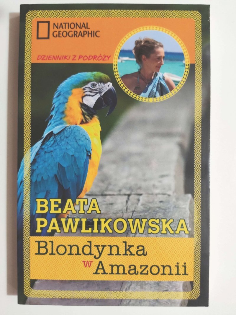 BLONDYNKA W AMAZONII - Beata Pawlikowska