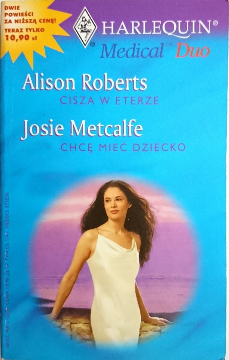 CISZA W ETERZE; CHCĘ MIEĆ DZEICKO – Alison Roberts 2002