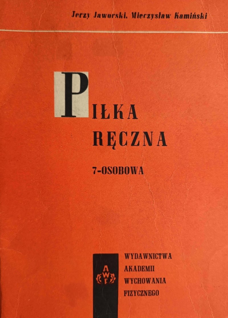 PIŁKA RĘCZNA 7-OSOBOWA - Jerzy Jaworski