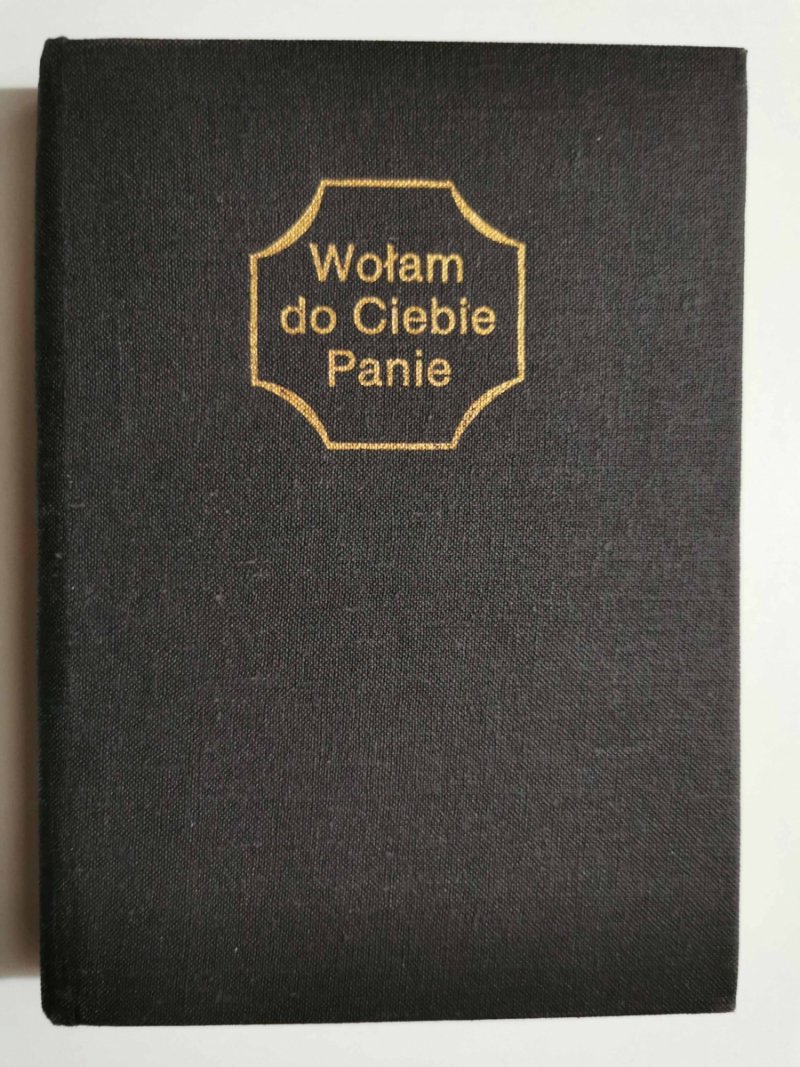 WOŁAM DO CIEBIE PANIE