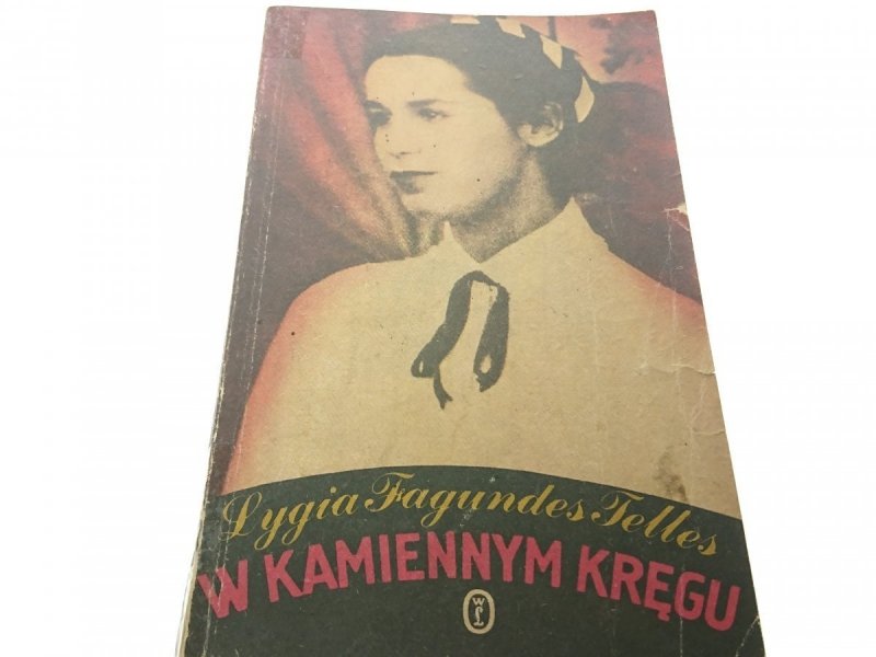 W KAMIENNYM KRĘGU - Lygia Fagundes Telles 1990