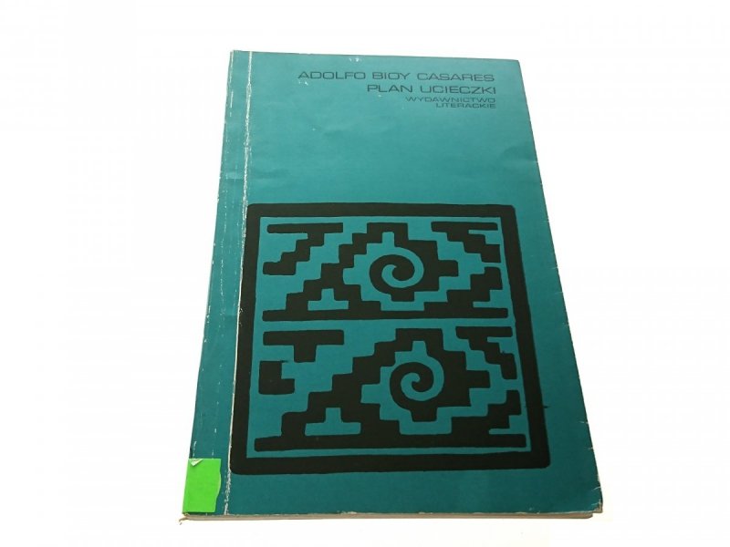 PLAN UCIECZKI - Adolfo Bioy Casares 1974