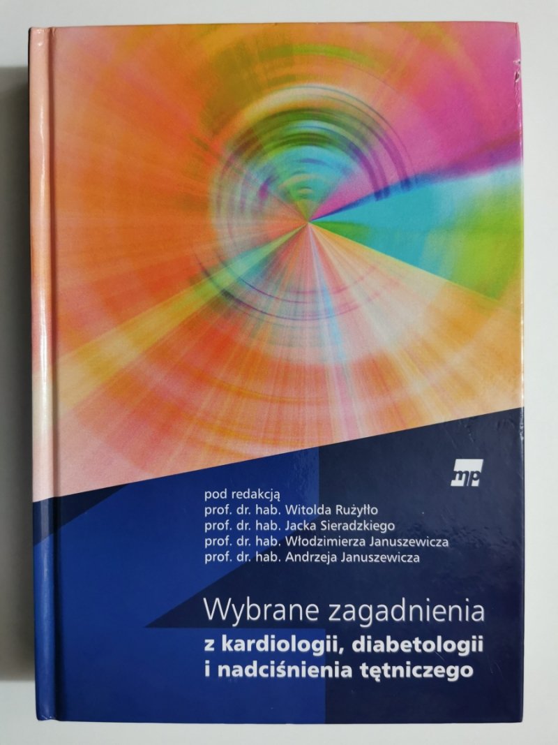 WYBRANE ZAGADNIENIA Z KARDIOLOGII, DIABETOLOGII I NADCIŚNIENIA TĘTNICZEGO