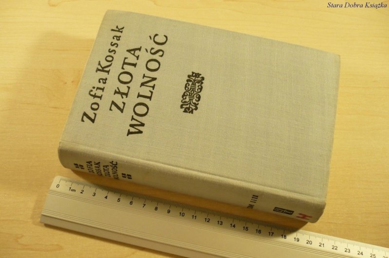 ZŁOTA WOLNOŚĆ 2 TOMY W 1 - Zofia Kossak
