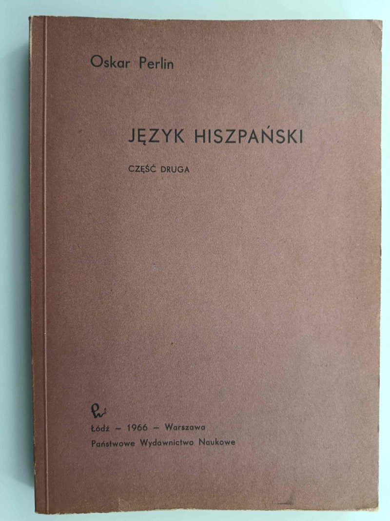 JĘZYK HISZPAŃSKI CZĘŚĆ DRUGA - Oskar Perlin