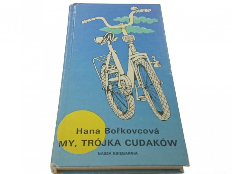 MY, TRÓJKA CUDAKÓW - Hana Borkovcowa (1977)