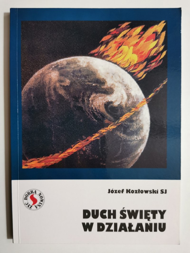 DUCH ŚWIĘTY W DZIAŁANIU - Józef Kozłowski