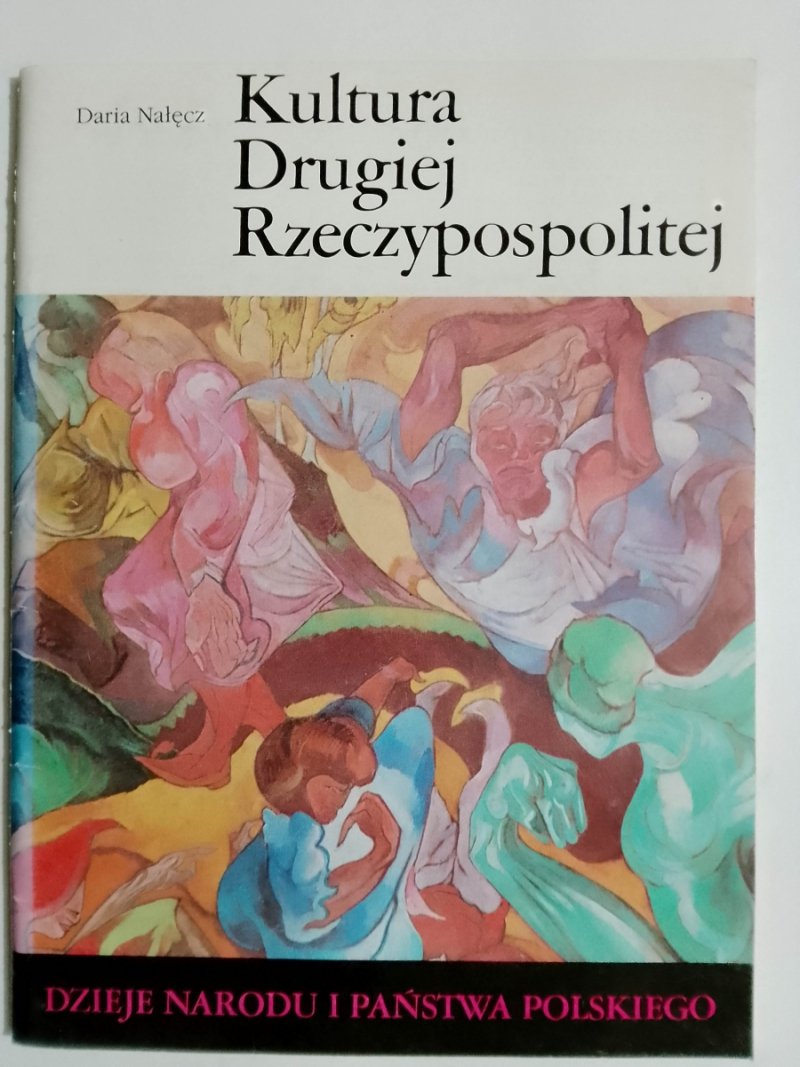 KULTURA DRUGIEJ RZECZYPOSPOLITEJ TOM III - Daria Nałęcz
