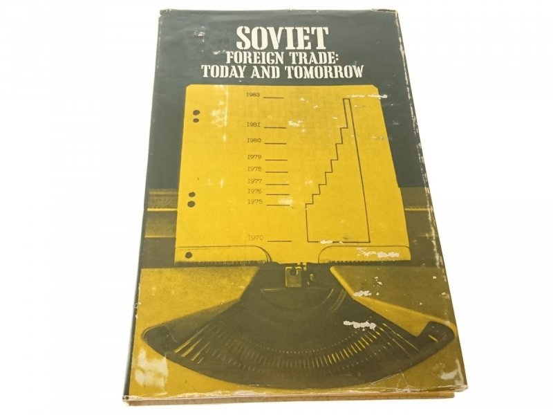 SOVIET FOREIGN TRADE: TODAY AND TOMMOROW (1985)
