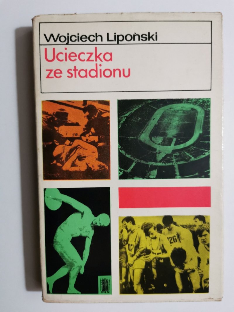 UCIECZKA ZE STADIONU - Wojciech Lipoński