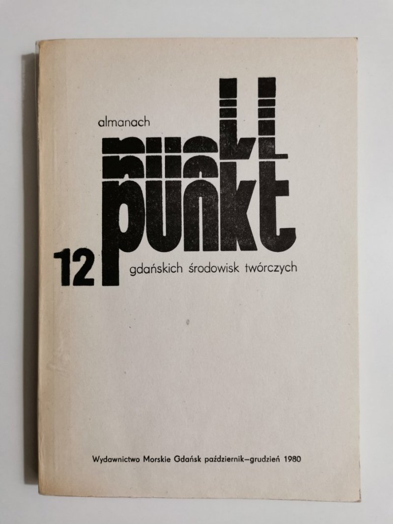 ALMANACH PUNKT 12 GDAŃSKICH ŚRODOWISK TWÓRCZYCH 1980