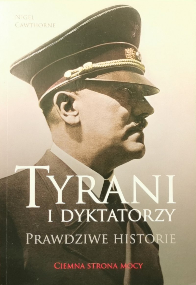 TYRANI I DYKTATORZY - Nigel Cawthorne
