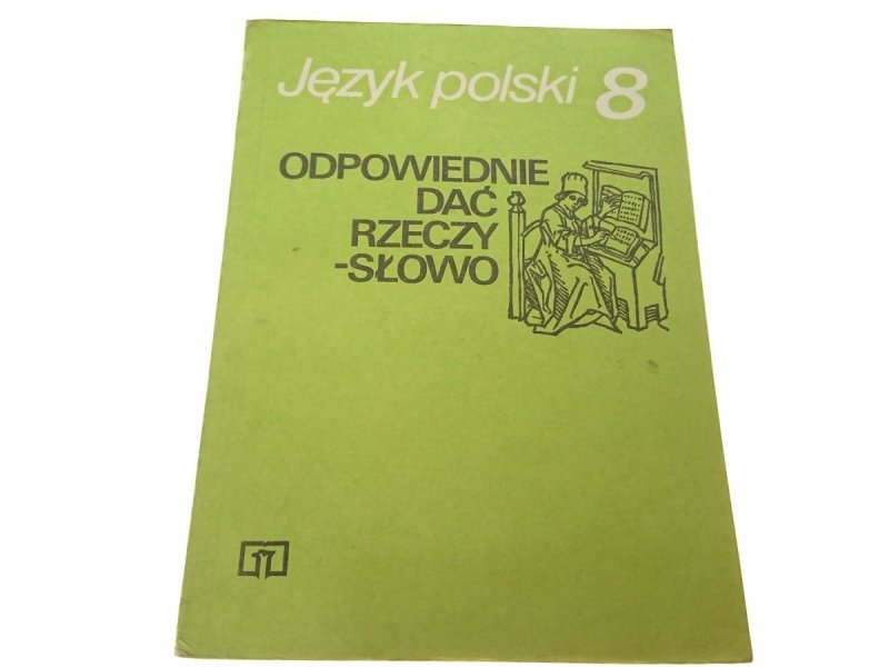 JĘZYK POLSKI 8 ODPOWIEDNIE DAĆ RZECZYSŁOWO 