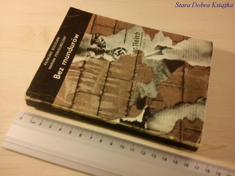 BEZ MUNDURÓW - Rajmund Bolduan