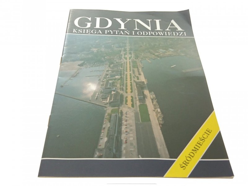 GDYNIA. KSIĘGA PYTAŃ I ODPOWIEDZI CZ.1 ŚRÓDMIEŚCIE