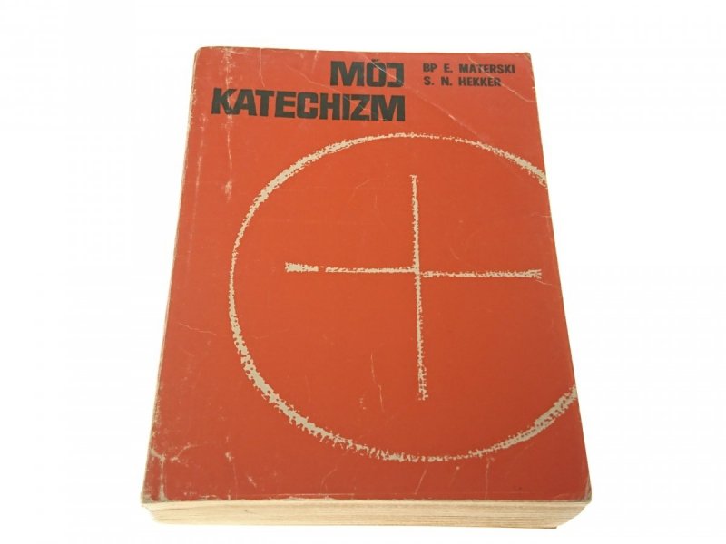 MÓJ KATECHIZM - BP E. Materski, S. N. Hekker