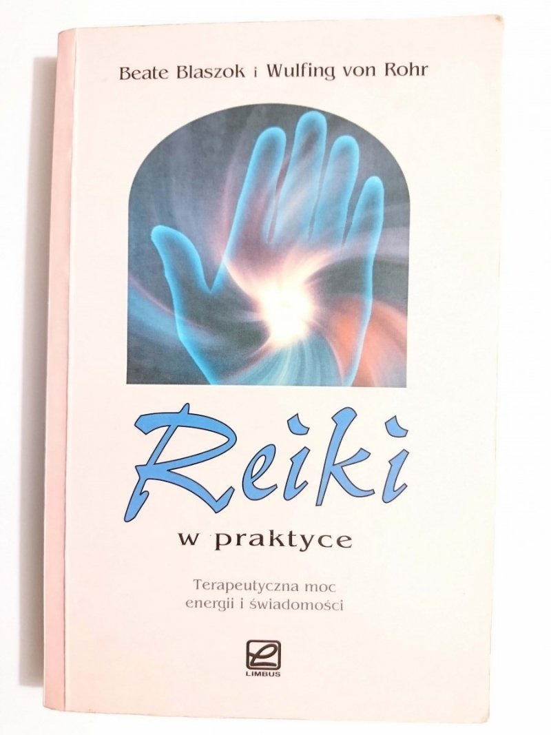 REIKI W PRAKTYCE - Beate Blaszok 1998