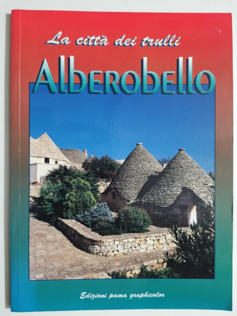 LA CITTA DEI TRULLI ALBEROBELLO