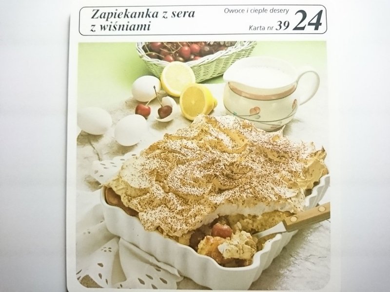 KARTA KULINARNA NR 39 ZAPIEKANKA Z SERA Z WIŚNIAMI