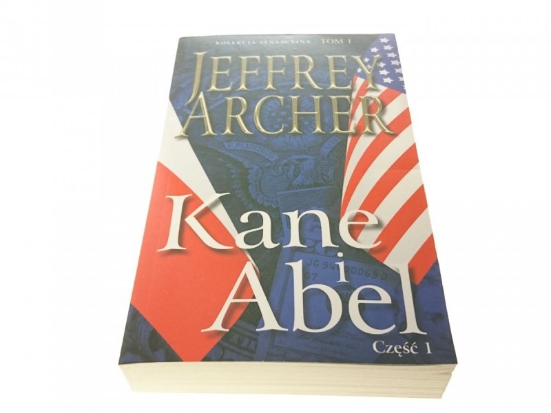 KANE I ABEL CZĘŚĆ I - Jeffrey Archer 2015