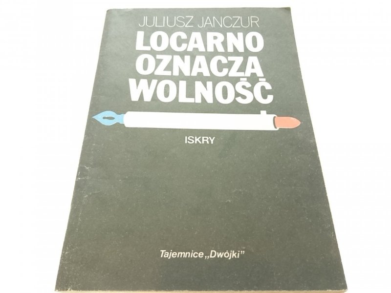 LOCARNO OZNACZA WOLNOŚĆ - Juliusz Janczur 1987