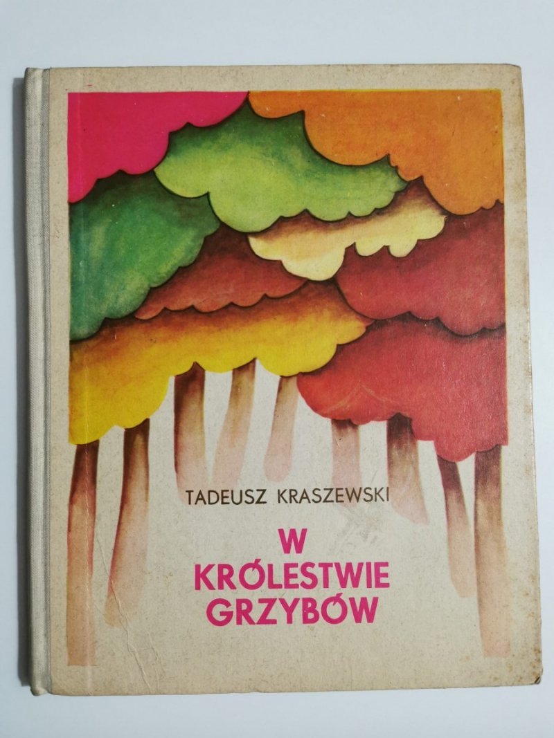 W KRÓLESTWIE GRZYBÓW - Tadeusz Kraszewski 1971