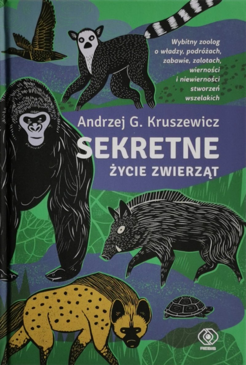 SEKRETNE ŻYCIE ZWIERZĄT - Andrzej G. Kruszewicz