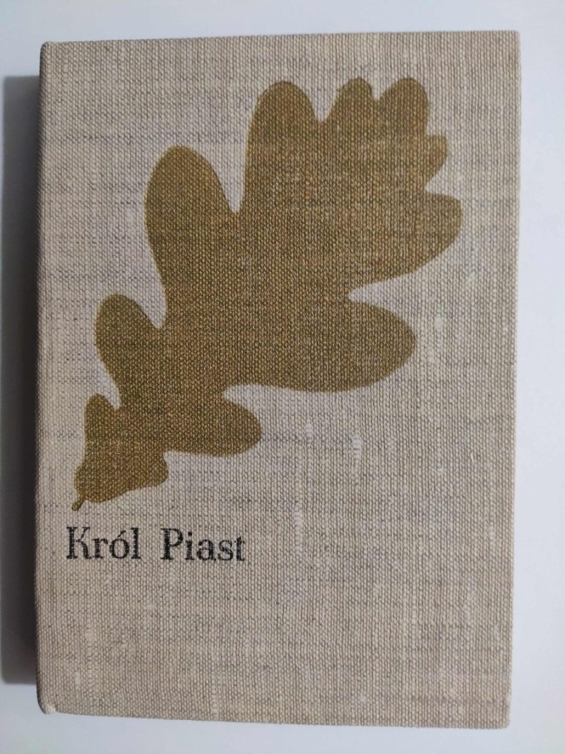 KRÓL PIAST - Józef I. Kraszewski