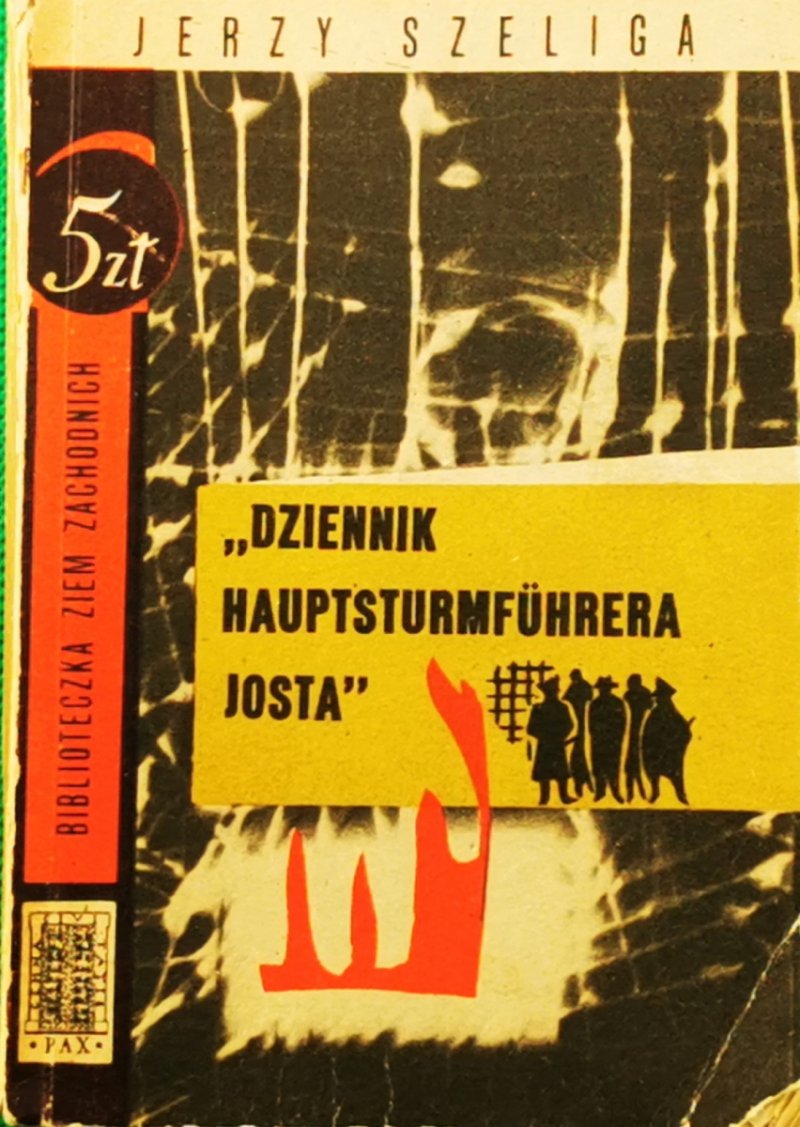 DZIENNIK HAUPTSTURMFUHRERA JOSTA - Jerzy Szeliga