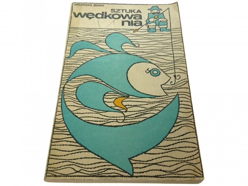 SZTUKA WĘDKOWANIA - Wolfgang Zeiske 1977