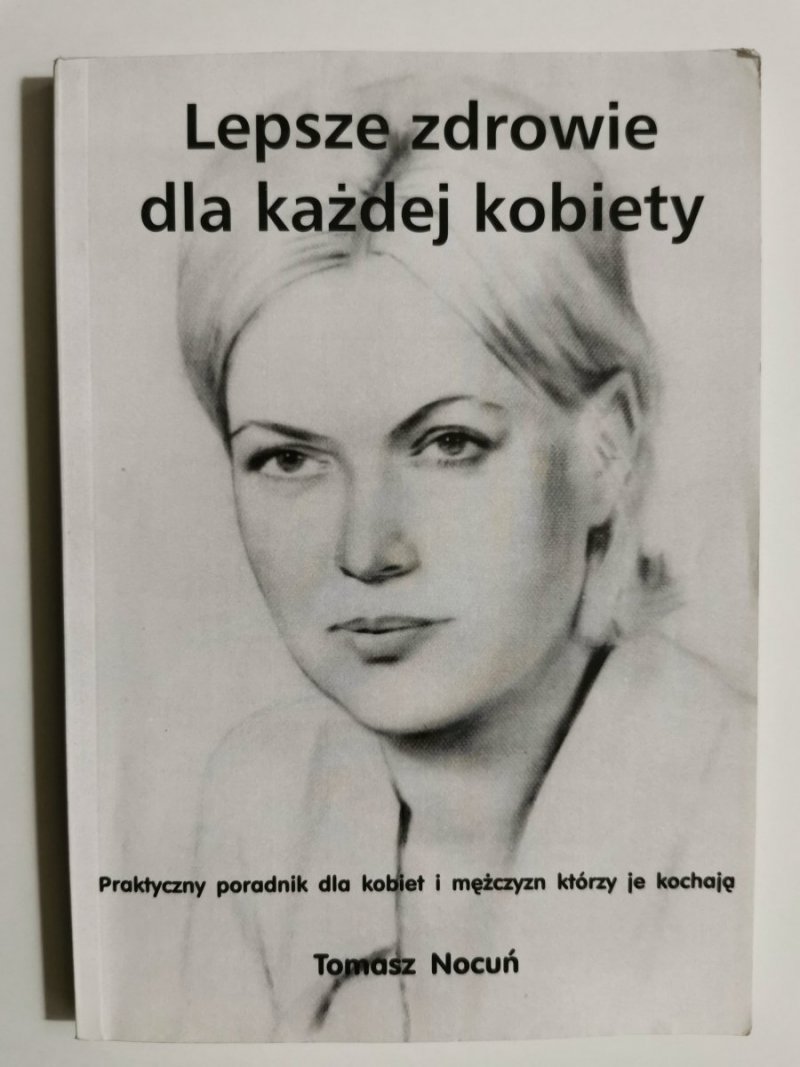 Lepsze zdrowie dla każdej kobiety - Tomasz Nocuń