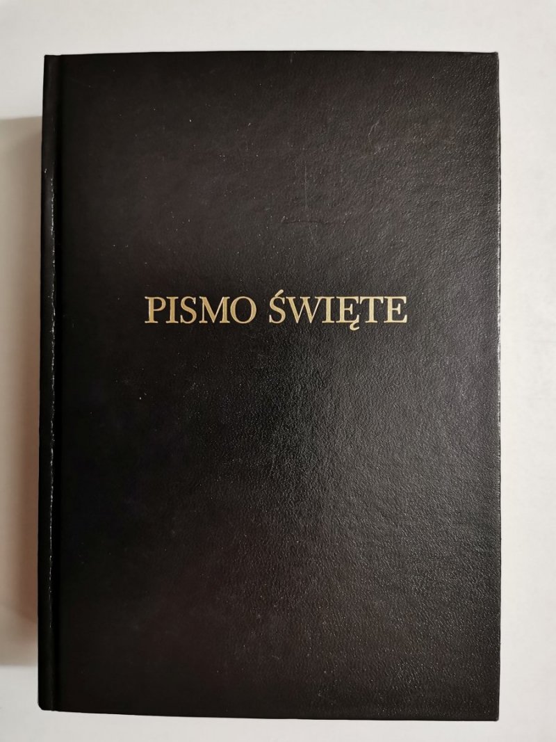 PISMO ŚWIĘTE STAREGO I NOWEGO TESTAMENTU 