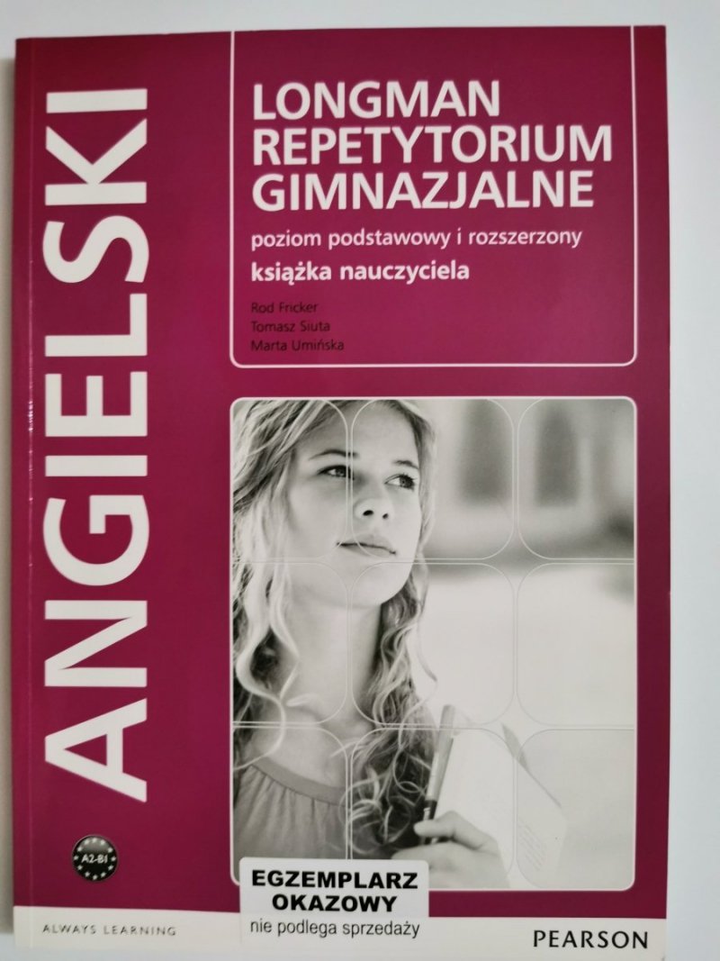 ANGIELSKI. LONGMAN REPETYTORIUM GIMNAZJALNE POZIOM PODSTAWOWY I ROZSZERZONY. KSIĄŻKA NAUCZYCIELA 2011