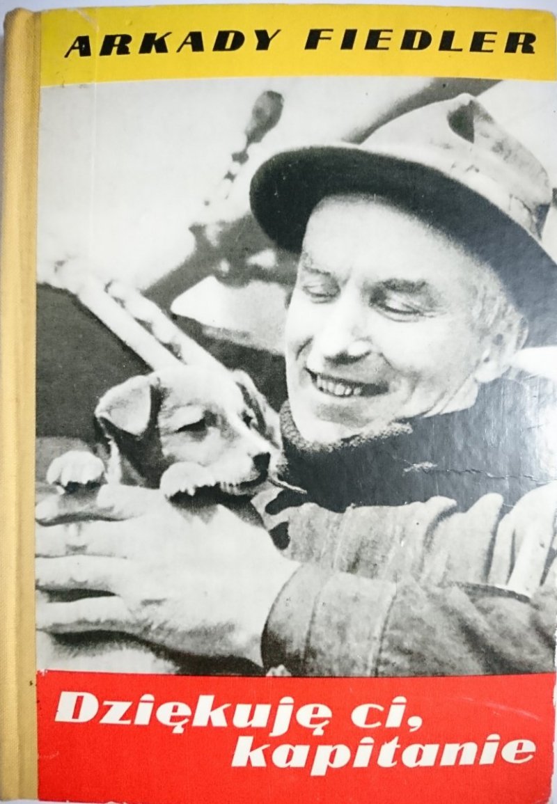 DZIĘKUJĘ CI, KAPITANIE - Arkady Fiedler 1976