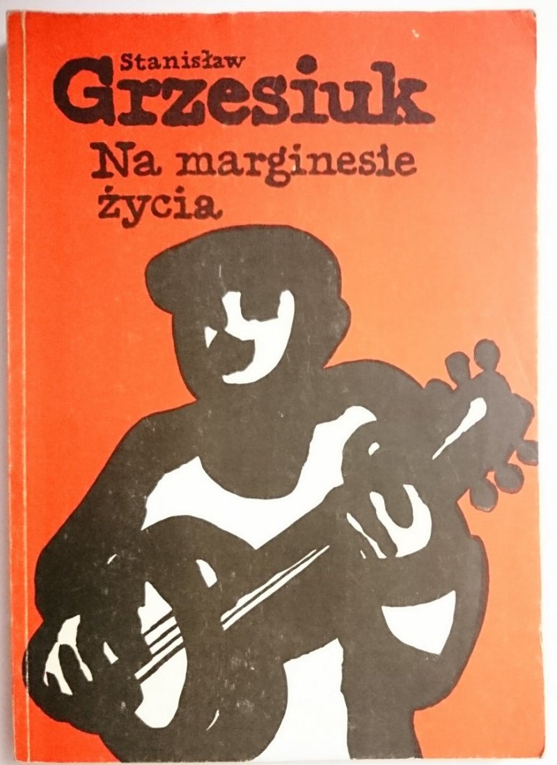 NA MARGINESIE ŻYCIA - Stanisław Grzesiuk 1989