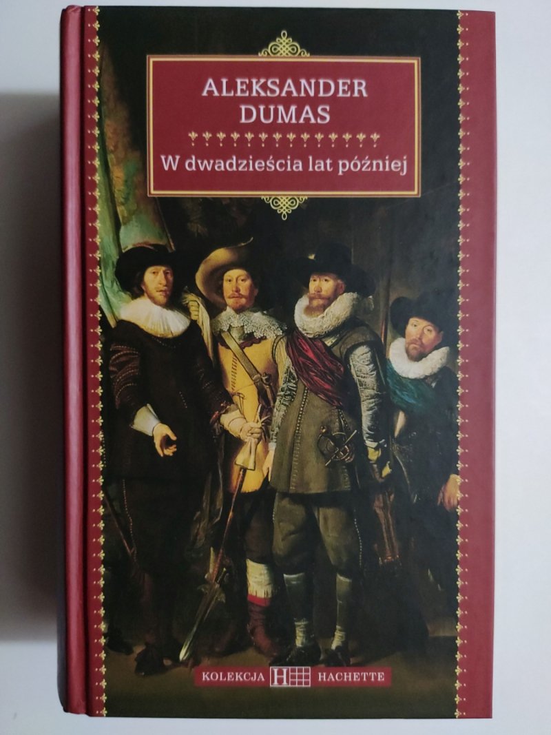W DWADZIEŚCIA LAT PÓŹNIEJ - Aleksander Dumas