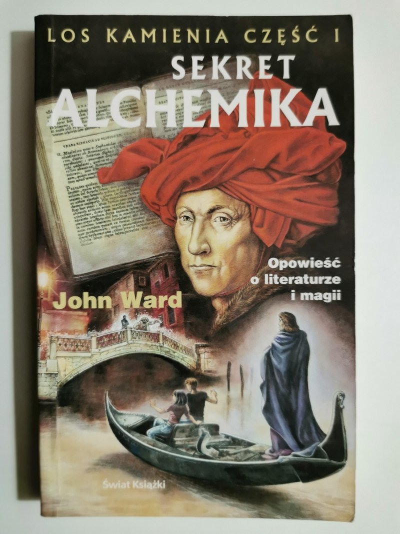 SEKRET ALCHEMIKA. LOS KAMIENIA CZĘŚĆ 1 - John Ward