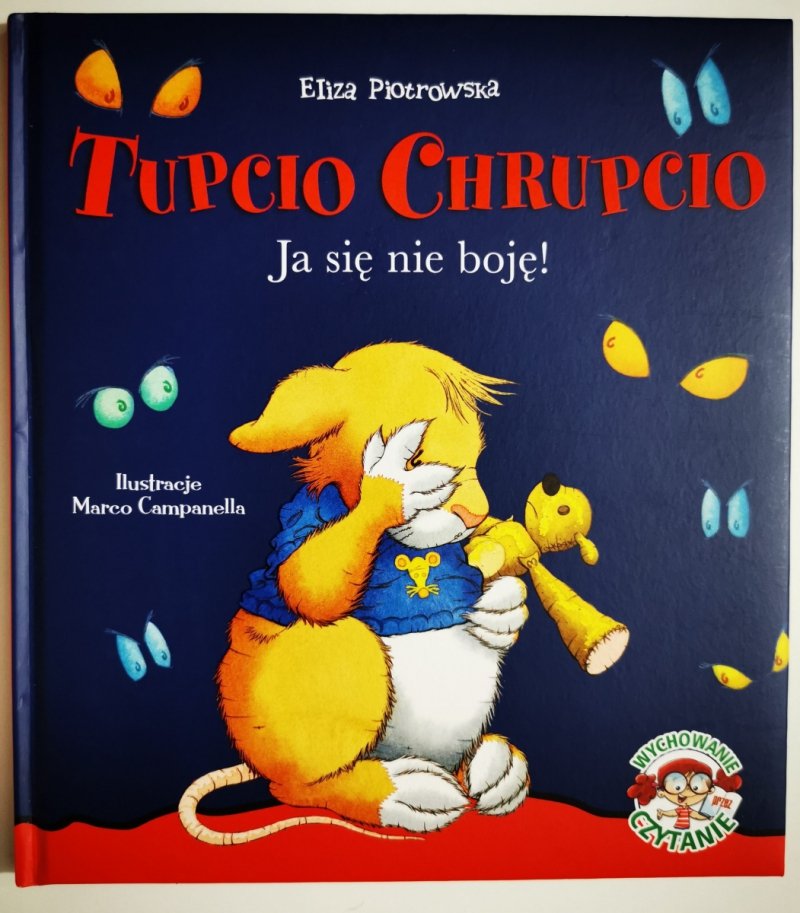 TUPCIO CHRUPCIO. JA SIĘ NIE BOJĘ! - Eliza Piotrowska