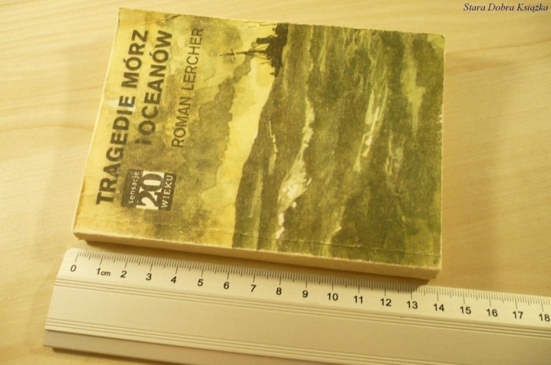 TRAGEDIE MÓRZ I OCEANÓW - Roman Lercher (1987)