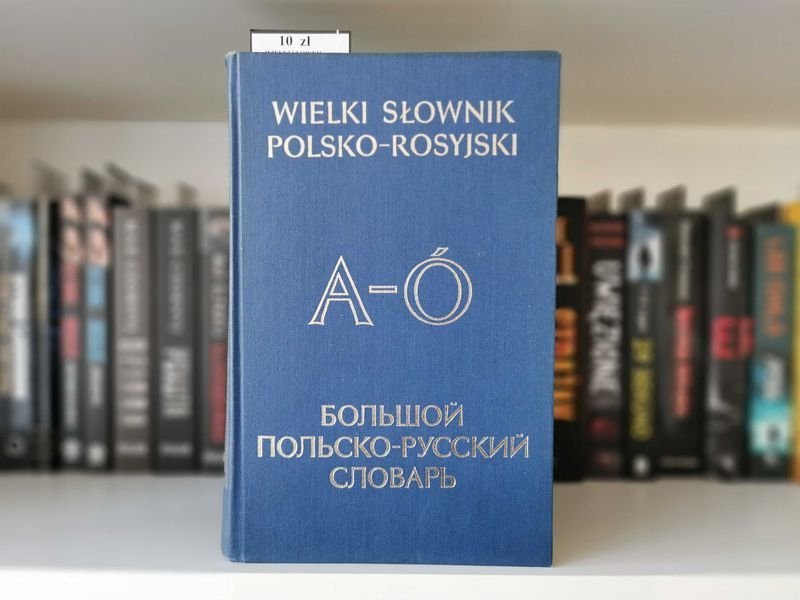 Wielki słownik Polsko-Rosyjski Tom I A-Ó