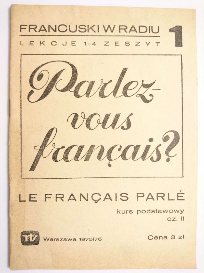 FRANCUSKI W RADIU LEKCJE 1-4 ZESZYT 1 KURS PODSTAWOWY CZ. II 